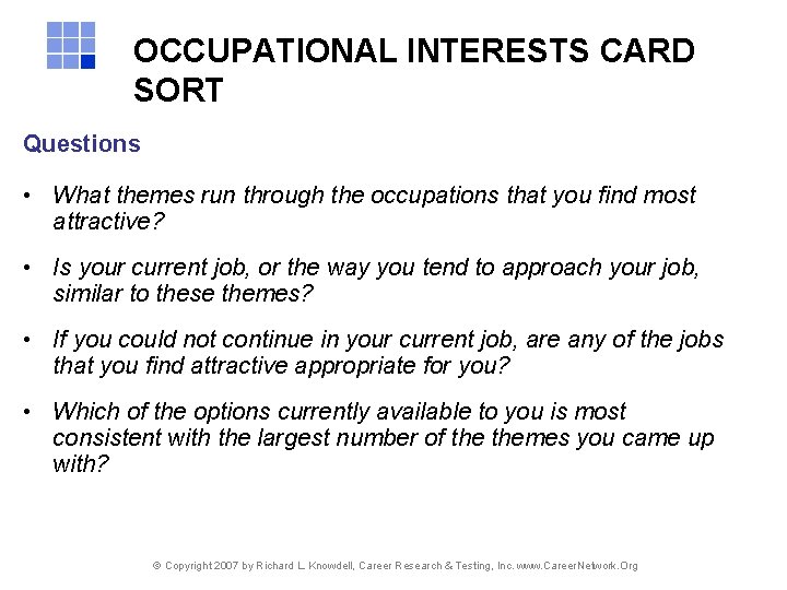 OCCUPATIONAL INTERESTS CARD SORT Questions • What themes run through the occupations that you OCCUPATIONAL INTERESTS CARD SORT Questions • What themes run through the occupations that you