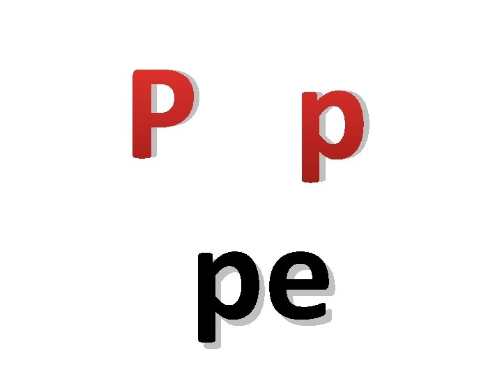 P p pe 