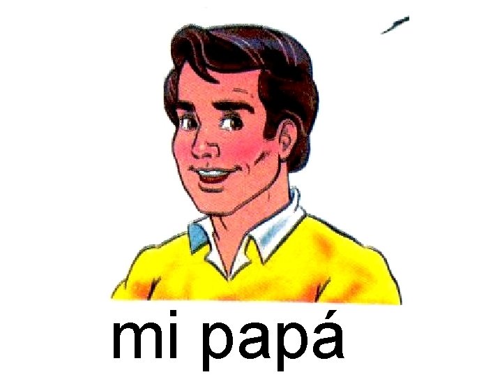 mi papá 