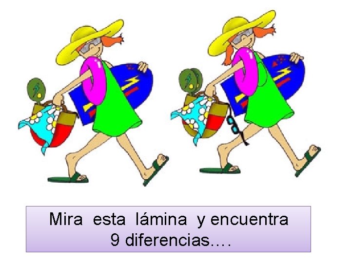 Mira esta lámina y encuentra 9 diferencias…. 
