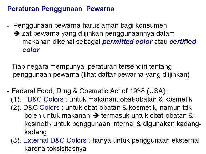 Peraturan Penggunaan Pewarna - Penggunaan pewarna harus aman bagi konsumen zat pewarna yang diijinkan