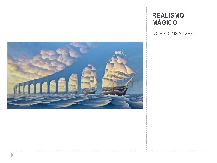 REALISMO MÁGICO ROB GONSALVES 