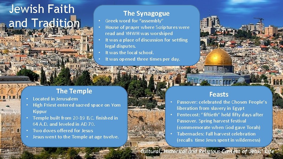 Jewish Faith and Tradition The Temple The Synagogue • Greek word for “assembly” •