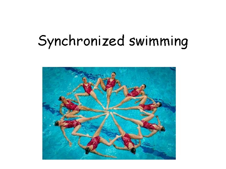 Synchronized swimming 