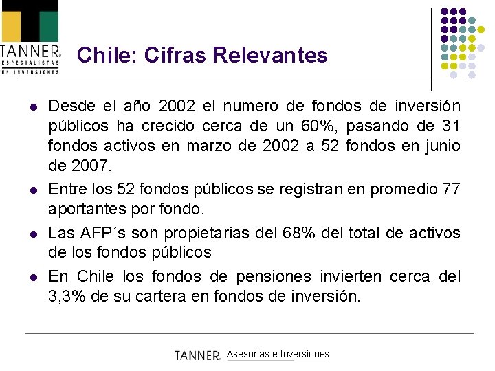 Chile: Cifras Relevantes l l Desde el año 2002 el numero de fondos de