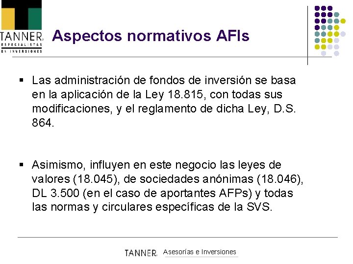 Aspectos normativos AFIs § Las administración de fondos de inversión se basa en la