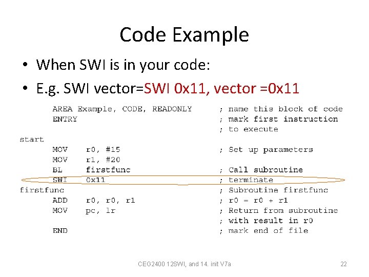 Code Example • When SWI is in your code: • E. g. SWI vector=SWI