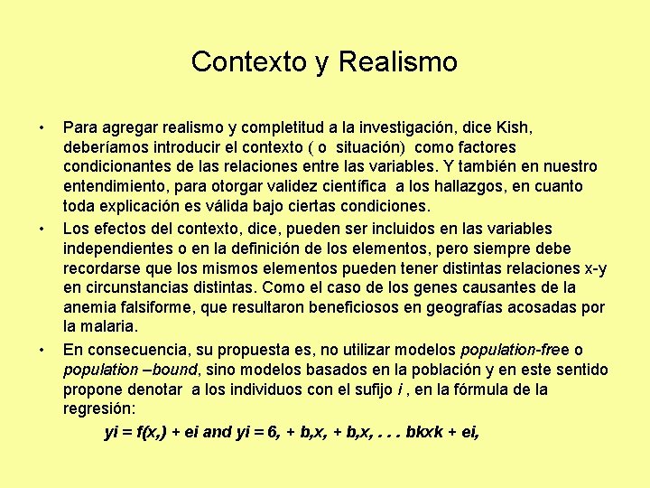 Contexto y Realismo • • • Para agregar realismo y completitud a la investigación, Contexto y Realismo • • • Para agregar realismo y completitud a la investigación,