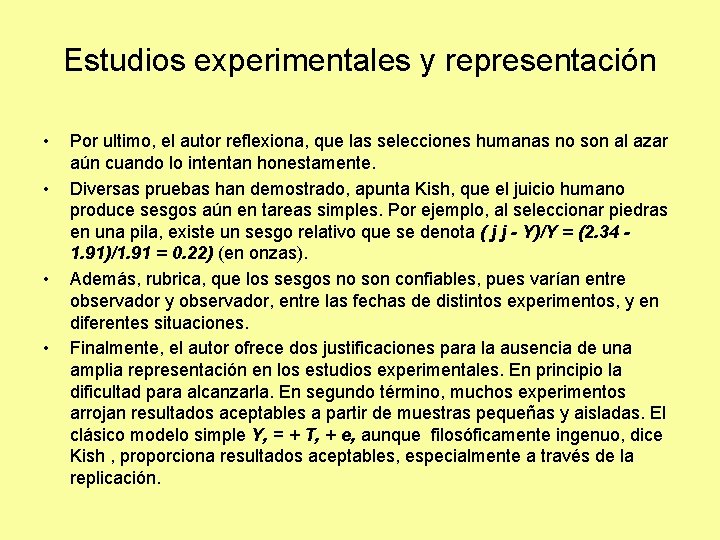 Estudios experimentales y representación • • Por ultimo, el autor reflexiona, que las selecciones Estudios experimentales y representación • • Por ultimo, el autor reflexiona, que las selecciones