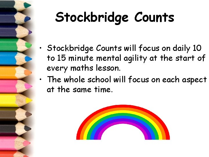 Stockbridge Counts • Stockbridge Counts will focus on daily 10 to 15 minute mental