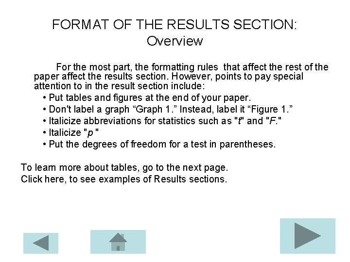 FORMAT OF THE RESULTS SECTION: Overview For the most part, the formatting rules that FORMAT OF THE RESULTS SECTION: Overview For the most part, the formatting rules that