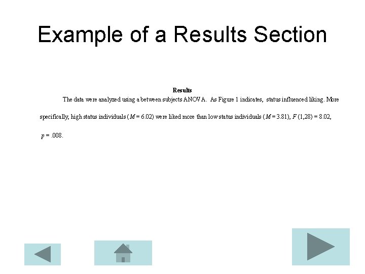 Example of a Results Section Results The data were analyzed using a between subjects Example of a Results Section Results The data were analyzed using a between subjects