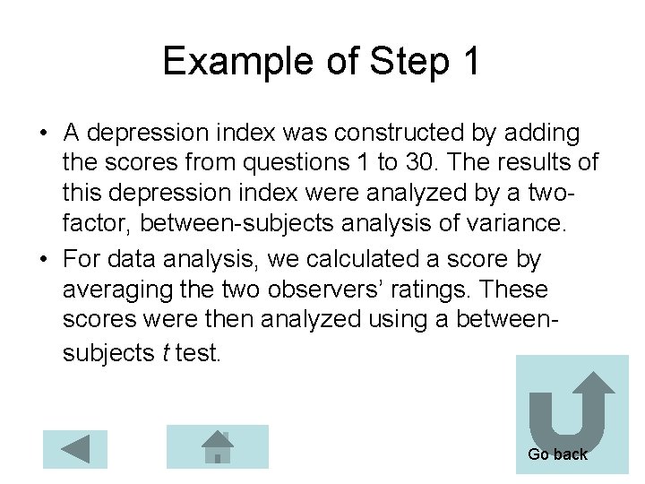 Example of Step 1 • A depression index was constructed by adding the scores Example of Step 1 • A depression index was constructed by adding the scores