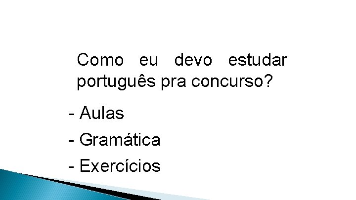 Como eu devo estudar português pra concurso? - Aulas - Gramática - Exercícios 