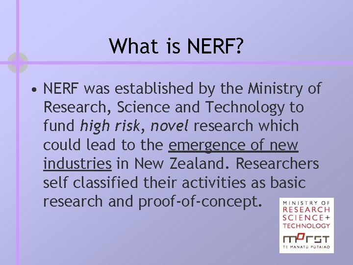 What is NERF? • NERF was established by the Ministry of Research, Science and What is NERF? • NERF was established by the Ministry of Research, Science and