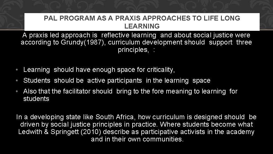 PAL PROGRAM AS A PRAXIS APPROACHES TO LIFE LONG LEARNING A praxis led approach