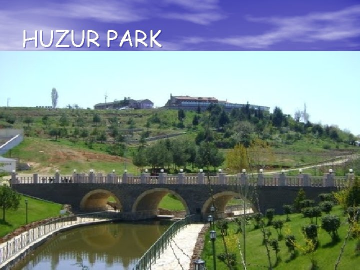 HUZUR PARK 