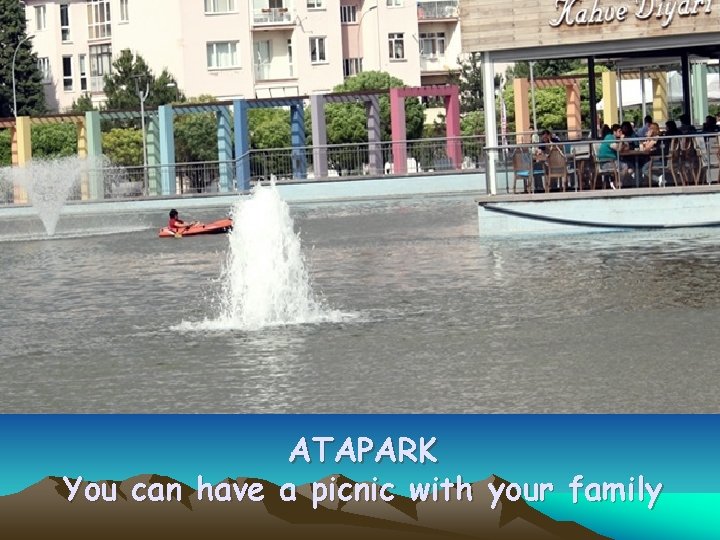 ATAPARK You can have a picnic with your family 