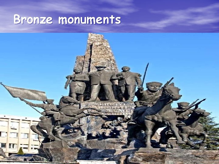 Bronze monuments 