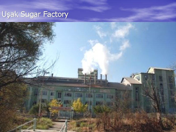 Uşak Sugar Factory 