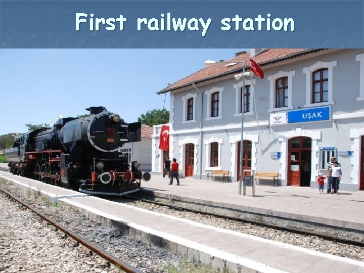 First railway station 