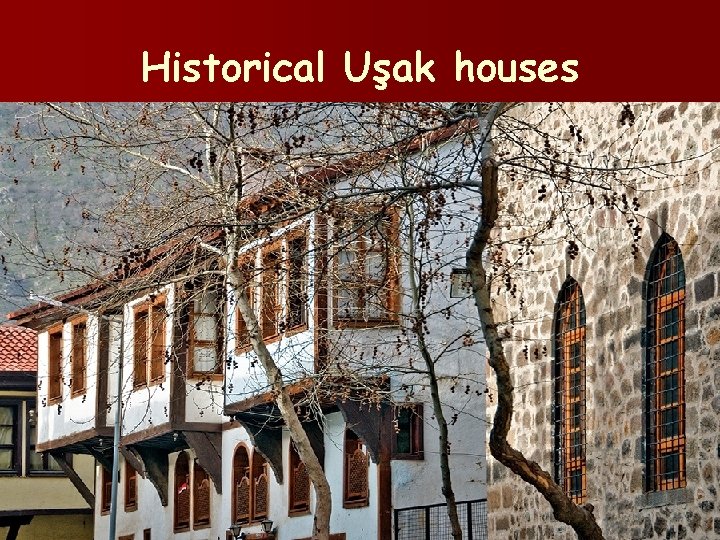 Historical Uşak houses 