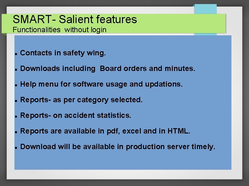 SMART- Salient features Functionalities without login Contacts in safety wing. Downloads including Board orders