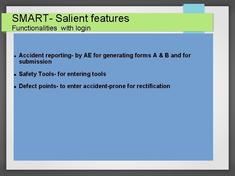 SMART- Salient features Functionalities with login Accident reporting- by AE for generating forms A