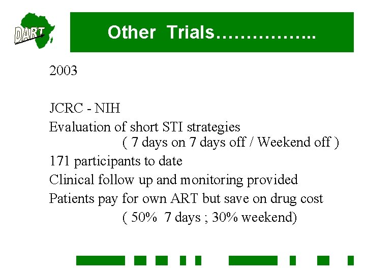 Other Trials……………. . 2003 JCRC - NIH Evaluation of short STI strategies ( 7