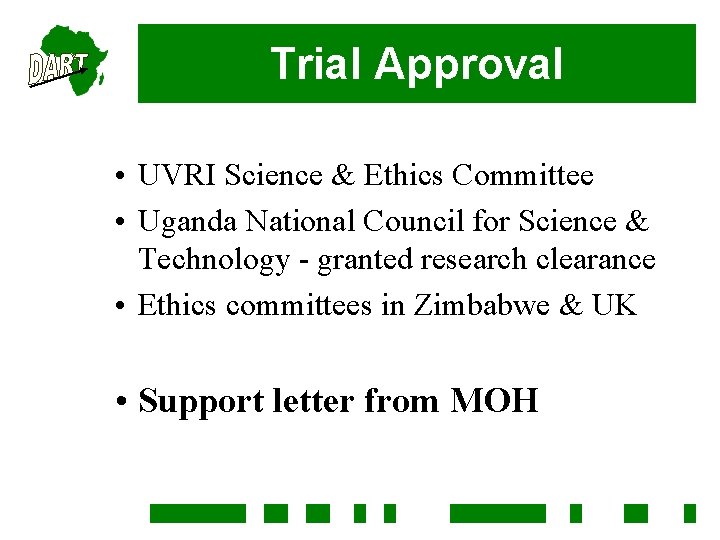 Trial Approval • UVRI Science & Ethics Committee • Uganda National Council for Science