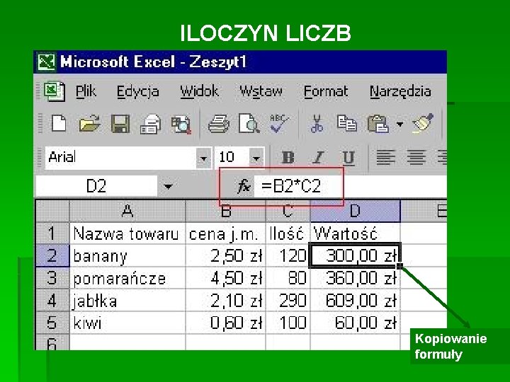 ILOCZYN LICZB Kopiowanie formuły 