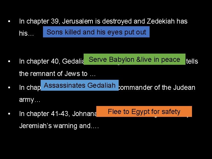  • In chapter 39, Jerusalem is destroyed and Zedekiah has his… • Sons