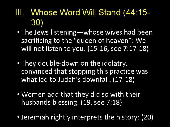 III. Whose Word Will Stand (44: 1530) • The Jews listening—whose wives had been