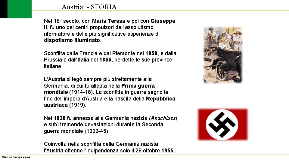 Austria - STORIA Nel 18° secolo, con Maria Teresa e poi con Giuseppe II,