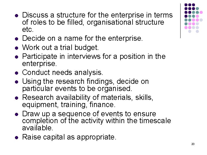 l l l l l Discuss a structure for the enterprise in terms of