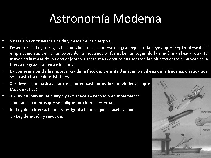 Astronomía Moderna • • • Síntesis Newtoniana: La caída y pesos de los cuerpos. Astronomía Moderna • • • Síntesis Newtoniana: La caída y pesos de los cuerpos.