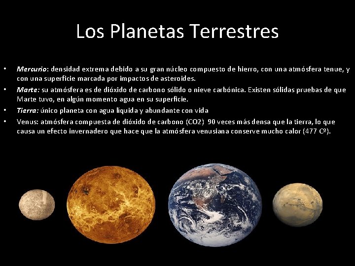 Los Planetas Terrestres • • Mercurio: densidad extrema debido a su gran núcleo compuesto Los Planetas Terrestres • • Mercurio: densidad extrema debido a su gran núcleo compuesto