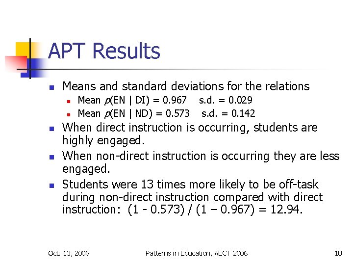 APT Results n Means and standard deviations for the relations n n n Mean