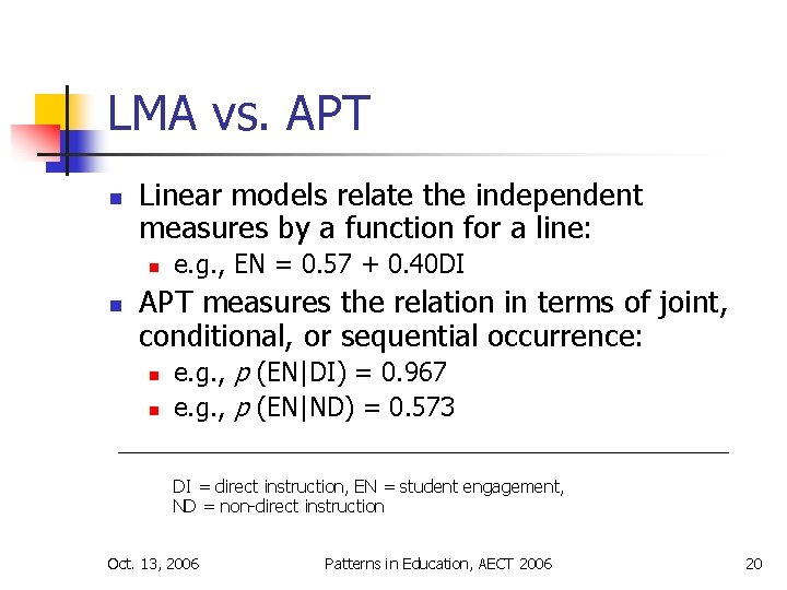 LMA vs. APT n Linear models relate the independent measures by a function for