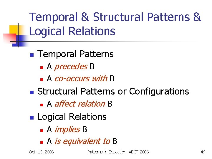 Temporal & Structural Patterns & Logical Relations n Temporal Patterns n n n Structural