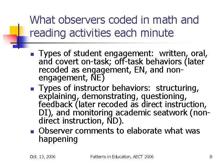 What observers coded in math and reading activities each minute n n n Types