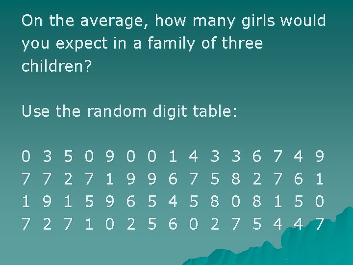 On the average, how many girls would you expect in a family of three