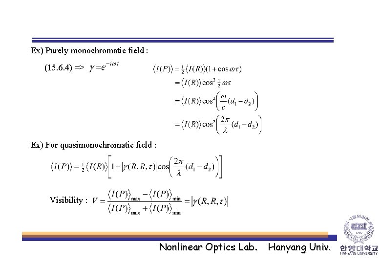 Ex) Purely monochromatic field : (15. 6. 4) => Ex) For quasimonochromatic field :