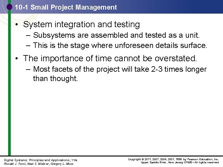 10 -1 Small Project Management • System integration and testing – Subsystems are assembled