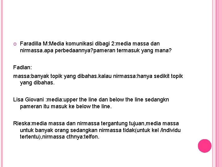 Faradilla M: Media komunikasi dibagi 2: media massa dan nirmassa. apa perbedaannya? pameran Faradilla M: Media komunikasi dibagi 2: media massa dan nirmassa. apa perbedaannya? pameran