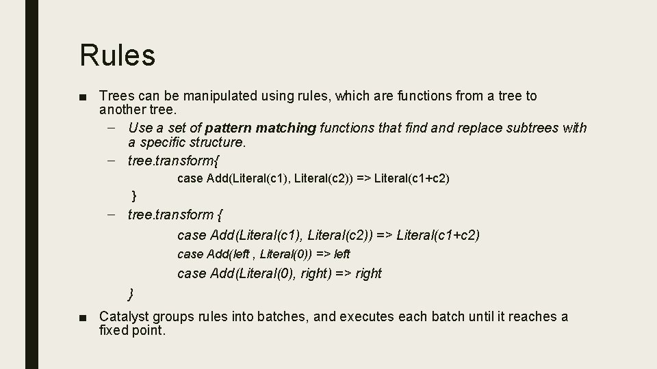 Rules ■ Trees can be manipulated using rules, which are functions from a tree