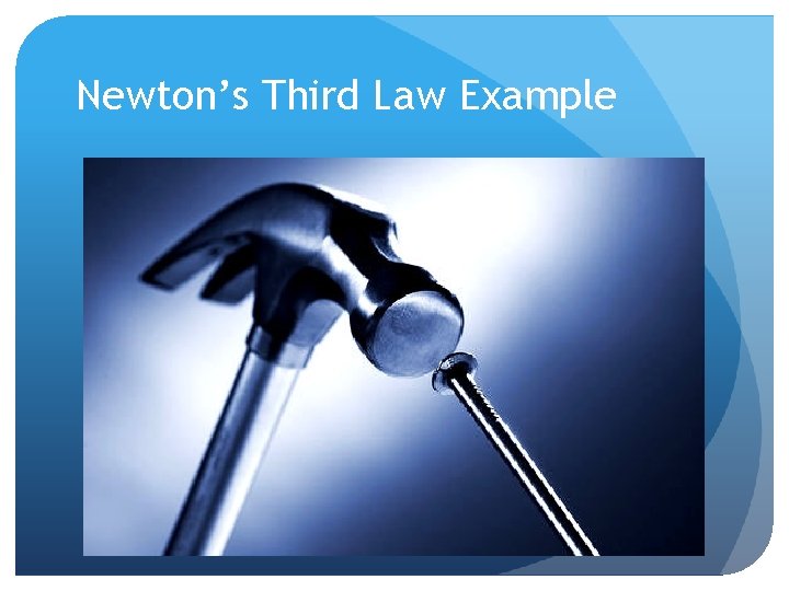 Newton’s Third Law Example 