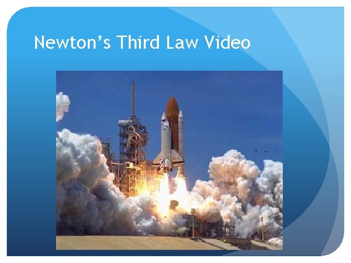 Newton’s Third Law Video 