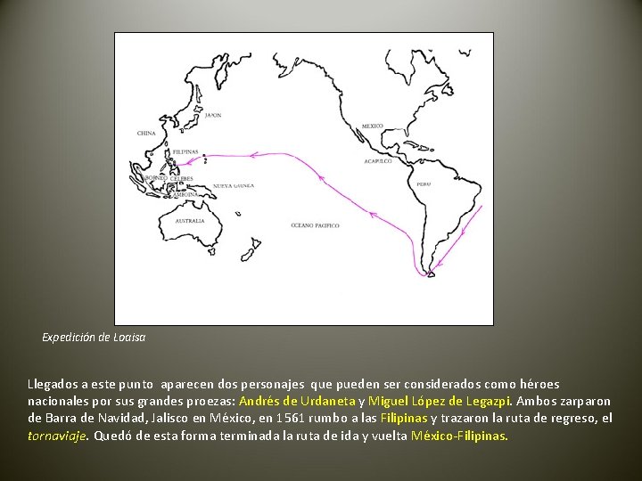 Expedición de Loaisa Llegados a este punto aparecen dos personajes que pueden ser considerados