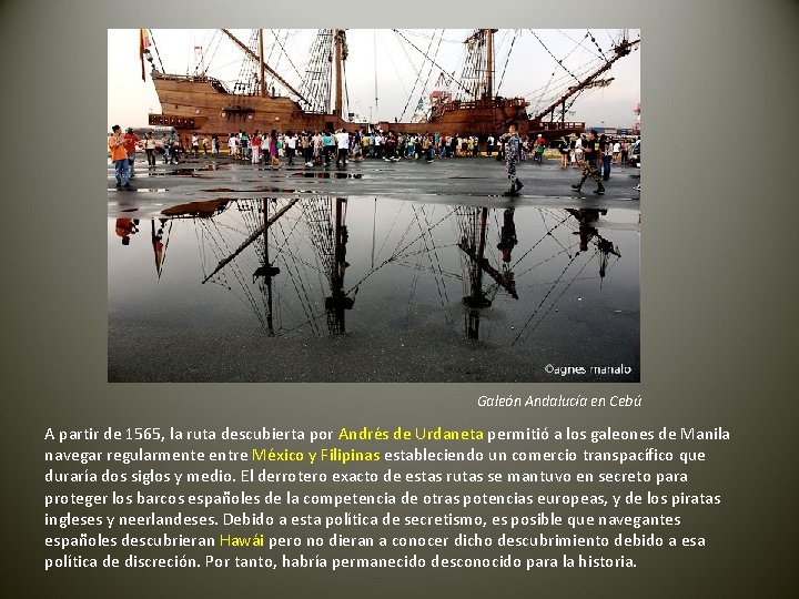 Galeón Andalucía en Cebú A partir de 1565, la ruta descubierta por Andrés de